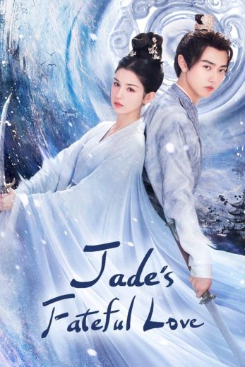 مسلسل الحب المصيري من قلادة اليشم Jade’s Fateful Love الحلقة 19 مترجمة
